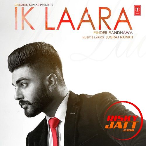 Ik Laara Jugraj Rainkh mp3 song ringtone, Ik Laara Jugraj Rainkh Ringtone Download - RiskyJatt.Com