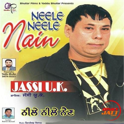 Neele Neele Nain Jassi UK mp3 song ringtone, Neele Neele Nain Jassi UK Ringtone Download - RiskyJatt.Com