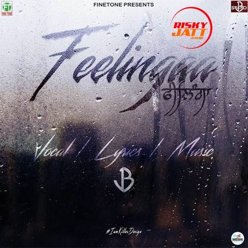 Feelingaa JB mp3 song ringtone, Feelingaa JB Ringtone Download - RiskyJatt.Com