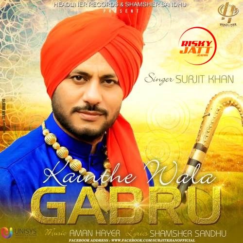 Kainthe Wala Gabru Surjit Khan mp3 song ringtone, Kainthe Wala Gabru Surjit Khan Ringtone Download - RiskyJatt.Com