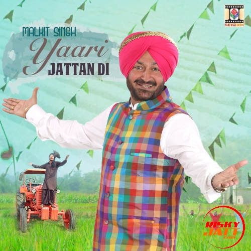 Yaari Jattan Di Malkit Singh mp3 song ringtone, Yaari Jattan Di Malkit Singh Ringtone Download - RiskyJatt.Com