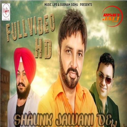 Shaunk Jawani De Jella Sandhu, Pappi Gill mp3 song ringtone, Shaunk Jawani De Jella Sandhu, Pappi Gill Ringtone Download - RiskyJatt.Com