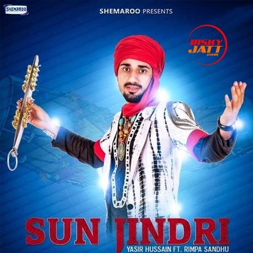 Sun Jindri Rimpa Sandhu, Yasir Hussain mp3 song ringtone, Sun Jindri Rimpa Sandhu, Yasir Hussain Ringtone Download - RiskyJatt.Com