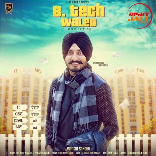 B Tech Waleo Virasat Sandhu mp3 song ringtone, B Tech Waleo Virasat Sandhu Ringtone Download - RiskyJatt.Com