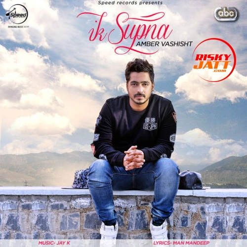 Ik Supna Amber Vashisht mp3 song ringtone, Ik Supna Amber Vashisht Ringtone Download - RiskyJatt.Com