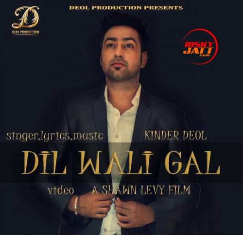 Dil Wali Gal Kinder Deol mp3 song ringtone, Dil Wali Gal Kinder Deol Ringtone Download - RiskyJatt.Com