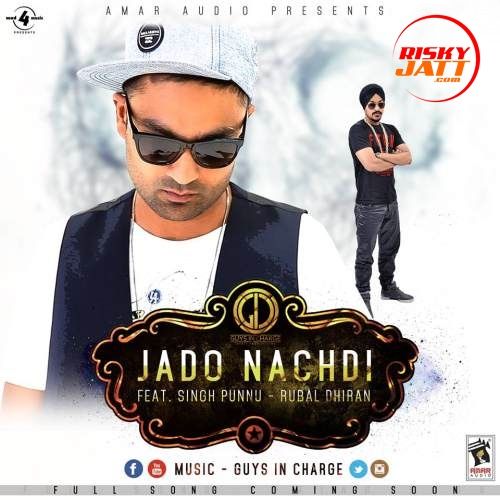 Jado Nachdi Singh Punnu, Rubal Dhiran mp3 song ringtone, Jado Nachdi Singh Punnu, Rubal Dhiran Ringtone Download - RiskyJatt.Com