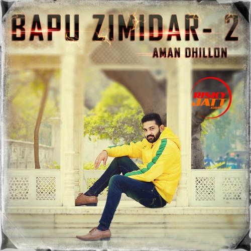 Bapu Zimidar 2 Aman Dhillon mp3 song ringtone, Bapu Zimidar 2 Aman Dhillon Ringtone Download - RiskyJatt.Com