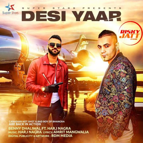 Desi Yaar Benny Dhaliwal mp3 song ringtone, Desi Yaar Benny Dhaliwal Ringtone Download - RiskyJatt.Com