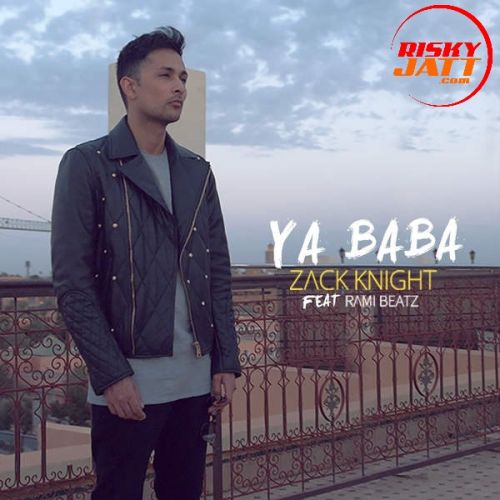 Ya Baba Zack Knight mp3 song ringtone, Ya Baba Zack Knight Ringtone Download - RiskyJatt.Com