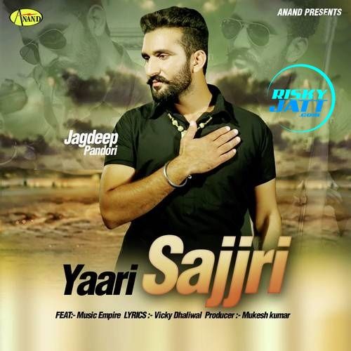 Yaari Sajjri Jagdeep Pandori mp3 song ringtone, Yaari Sajjri Jagdeep Pandori Ringtone Download - RiskyJatt.Com