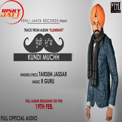 Kundi Muchh Tarsem Jassar mp3 song ringtone, Kundi Muchh Tarsem Jassar Ringtone Download - RiskyJatt.Com