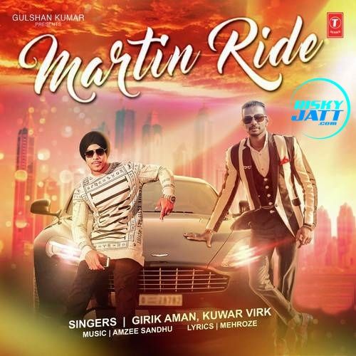 Martin Ride Girik Aman, Kuwar Virk mp3 song ringtone, Martin Ride Girik Aman, Kuwar Virk Ringtone Download - RiskyJatt.Com