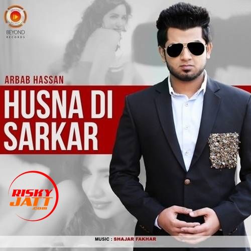 Husna Di Sarkar Arbab Hassan mp3 song ringtone, Husna Di Sarkar Arbab Hassan Ringtone Download - RiskyJatt.Com