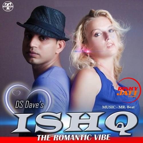 Ishq - The Romantic Vibe DS Dave mp3 song ringtone, Ishq - The Romantic Vibe DS Dave Ringtone Download - RiskyJatt.Com