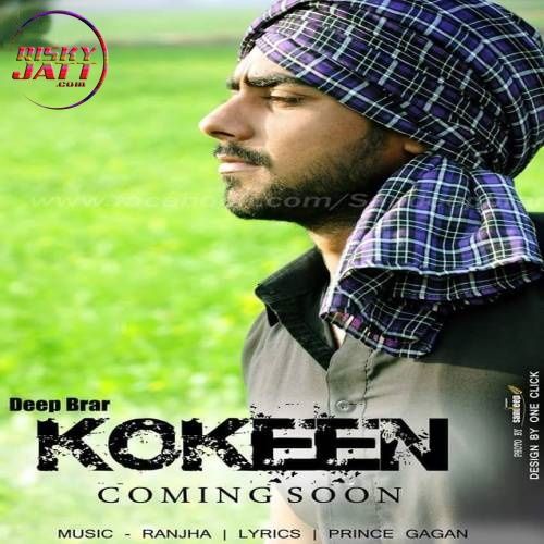 Kokeen Deep Brar mp3 song ringtone, Kokeen Deep Brar Ringtone Download - RiskyJatt.Com