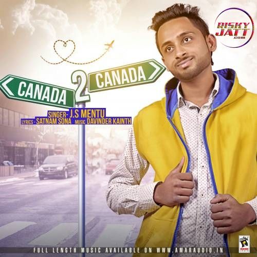 Canada 2 J.S Mentu mp3 song ringtone, Canada 2 J.S Mentu Ringtone Download - RiskyJatt.Com