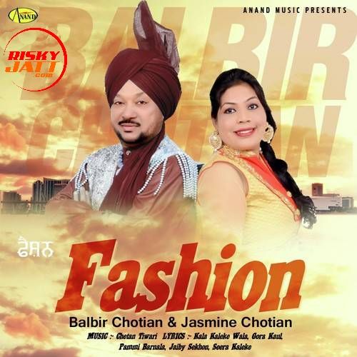 Chann Balbir Chotian mp3 song ringtone, Fashion Balbir Chotian Ringtone Download - RiskyJatt.Com