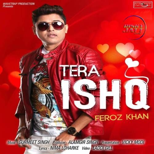 Tera Ishq Feroz Khan mp3 song ringtone, Tera Ishq Feroz Khan Ringtone Download - RiskyJatt.Com