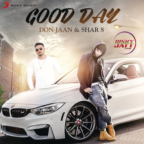 Good Day Shar S, Don Jaan mp3 song ringtone, Good Day Shar S, Don Jaan Ringtone Download - RiskyJatt.Com