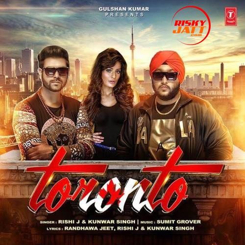 Toronto Rishi J, Kunwar Singh mp3 song ringtone, Toronto Rishi J, Kunwar Singh Ringtone Download - RiskyJatt.Com