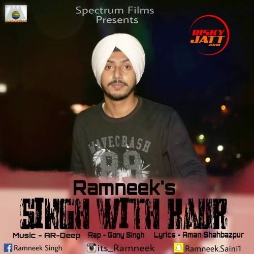 Singh With Kaur Ramneek Singh mp3 song ringtone, Singh With Kaur Ramneek Singh Ringtone Download - RiskyJatt.Com