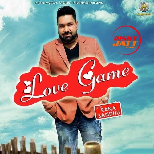 Love Game Rana Sandhu mp3 song ringtone, Love Game Rana Sandhu Ringtone Download - RiskyJatt.Com