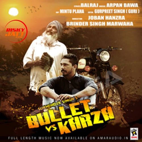 Bullet Vs Karza Sukhjinder Singh mp3 song ringtone, Bullet Vs Karza Sukhjinder Singh Ringtone Download - RiskyJatt.Com