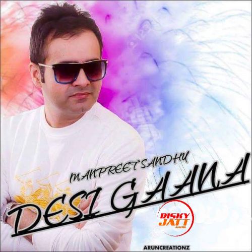 Desi Gaana Manpreet Sandhu mp3 song ringtone, Desi Gaana Manpreet Sandhu Ringtone Download - RiskyJatt.Com