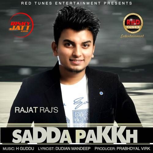 Sadda Pakkh Rajat Raj mp3 song ringtone, Sadda Pakkh Rajat Raj Ringtone Download - RiskyJatt.Com