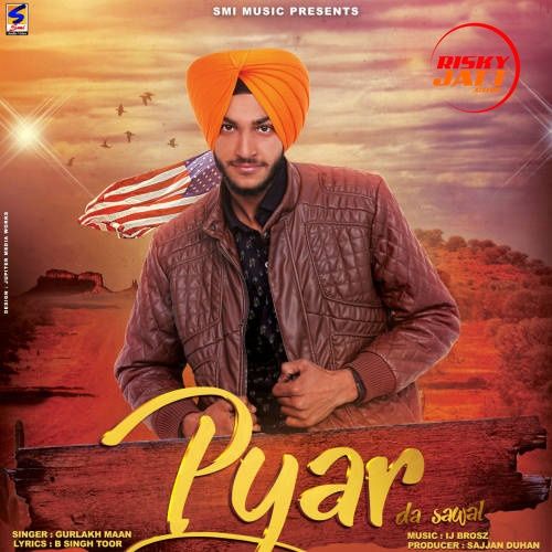 Pyar Da Sawal Gurlakh Maan mp3 song ringtone, Pyar Da Sawal Gurlakh Maan Ringtone Download - RiskyJatt.Com