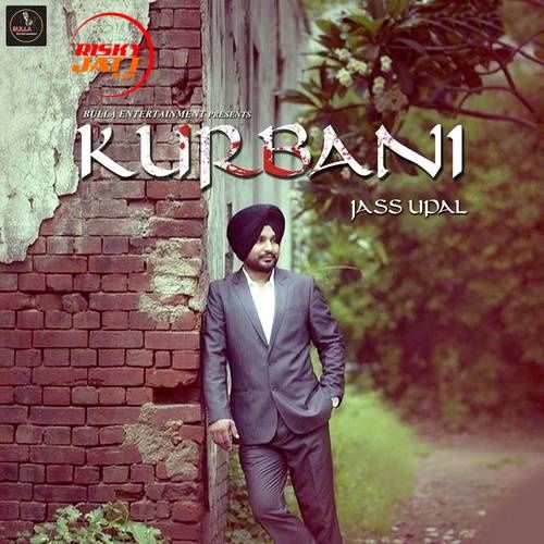 Kurbani Jass Uppal mp3 song ringtone, Kurbani Jass Uppal Ringtone Download - RiskyJatt.Com