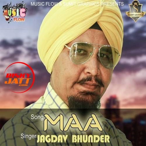 Maa Jagdev Bhunder mp3 song ringtone, Maa Jagdev Bhunder Ringtone Download - RiskyJatt.Com