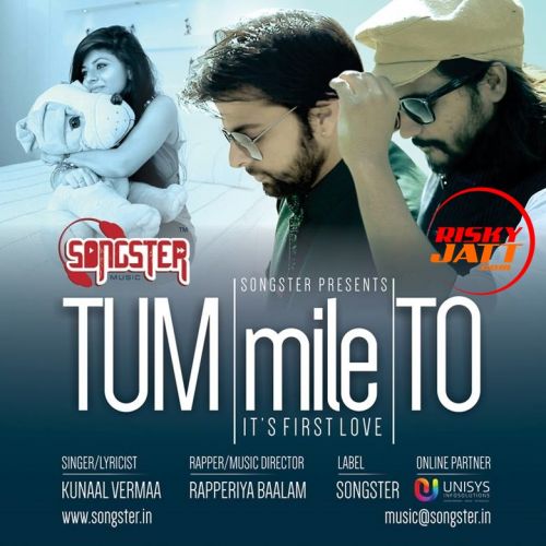 Tum Mille To Kunaal Vermaa, Repperiya Baalam mp3 song ringtone, Tum Mille To (Remix) Kunaal Vermaa, Repperiya Baalam Ringtone Download - RiskyJatt.Com