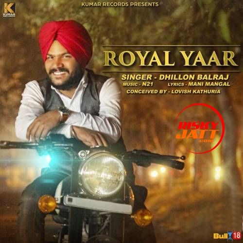 Royal Yaar Dhillon Balraj mp3 song ringtone, Royal Yaar Dhillon Balraj Ringtone Download - RiskyJatt.Com