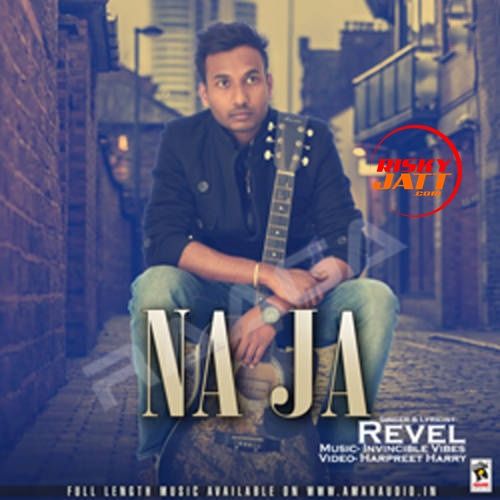 Na Ja Revel mp3 song ringtone, Na Ja Revel Ringtone Download - RiskyJatt.Com