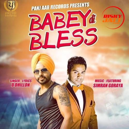 Babey Di Bless D Dhillon, Simran Goraya mp3 song ringtone, Babey Di Bless D Dhillon, Simran Goraya Ringtone Download - RiskyJatt.Com