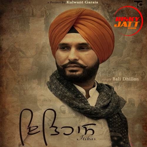 Itihas Bali Dhillon mp3 song ringtone, Itihas Bali Dhillon Ringtone Download - RiskyJatt.Com