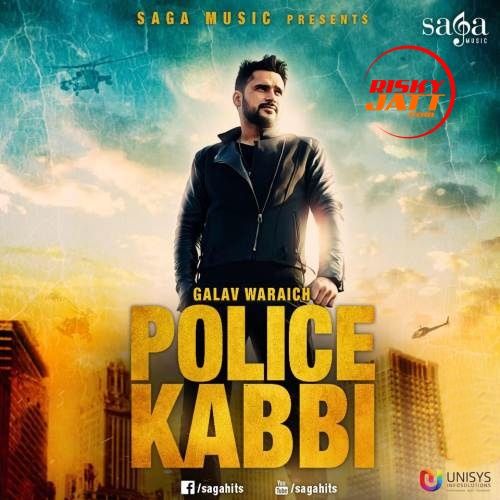 Police Kabbi Galav Waraich mp3 song ringtone, Police Kabbi Galav Waraich Ringtone Download - RiskyJatt.Com