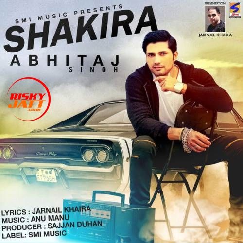 Shakira Abhitaj Singh mp3 song ringtone, Shakira Abhitaj Singh Ringtone Download - RiskyJatt.Com