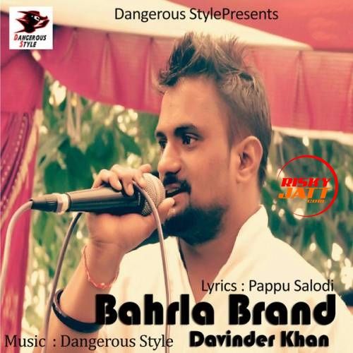 Bahrla Brand Davinder Khan mp3 song ringtone, Bahrla Brand Davinder Khan Ringtone Download - RiskyJatt.Com