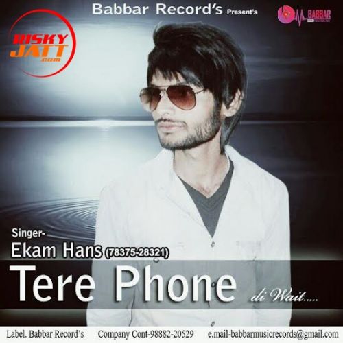 Tere Phone Di Wait Ekam Hans mp3 song ringtone, Tere Phone Di Wait Ekam Hans Ringtone Download - RiskyJatt.Com