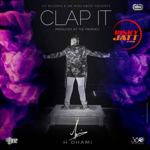 Clap It H Dhami mp3 song ringtone, Clap It H Dhami Ringtone Download - RiskyJatt.Com