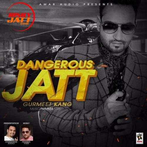 Dangerous Jatt Gurmeet Kang mp3 song ringtone, Dangerous Jatt Gurmeet Kang Ringtone Download - RiskyJatt.Com