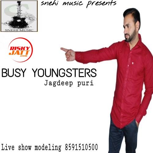 Busy Youngsters Jagdeep Puri mp3 song ringtone, Busy Youngsters Jagdeep Puri Ringtone Download - RiskyJatt.Com