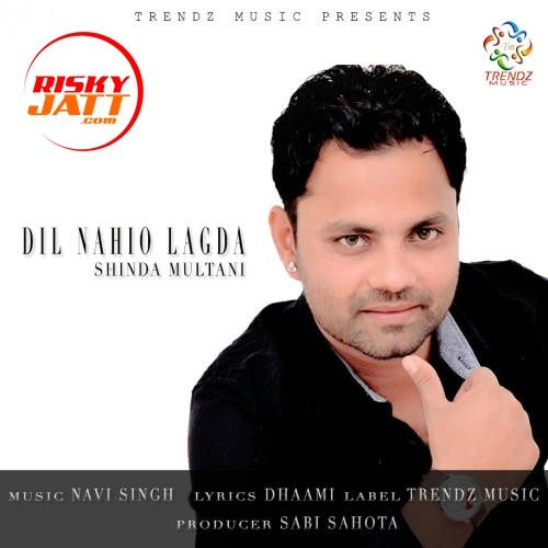 Dil Nahio Lagda Shinda Multani, Navi Singh mp3 song ringtone, Dil Nahio Lagda Shinda Multani, Navi Singh Ringtone Download - RiskyJatt.Com