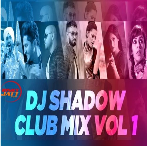 Club Mix Vol 1 Dj Shadow mp3 song ringtone, Club Mix Vol 1 Dj Shadow Ringtone Download - RiskyJatt.Com