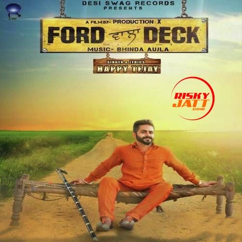 Ford Wala Deck Happy Tejay mp3 song ringtone, Ford Wala Deck Happy Tejay Ringtone Download - RiskyJatt.Com