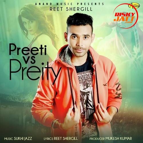 Preeti vs Preity Reet Shergill mp3 song ringtone, Preeti vs Preity Reet Shergill Ringtone Download - RiskyJatt.Com