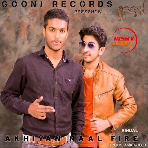 Akhiyan Naal Fire Rindal mp3 song ringtone, Akhiyan Naal Fire Rindal Ringtone Download - RiskyJatt.Com